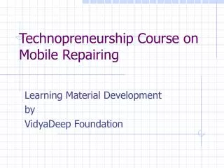 Technopreneurship Course on Mobile Repairing