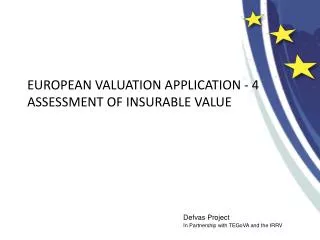 EUROPEAN VALUATION APPLICATION - 4 ASSESSMENT OF INSURABLE VALUE