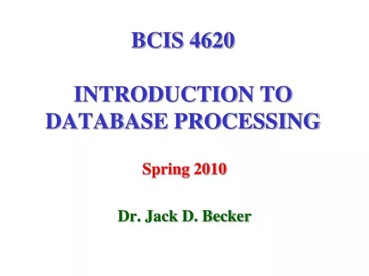 bcis 4620 introduction to database processing