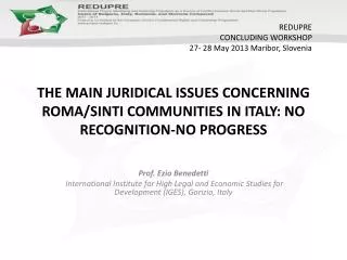 The main juridical issues concerning Roma/ Sinti communities in Italy: no recognition-no progress