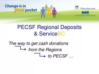 PECSF Regional Deposits &amp; Service BC