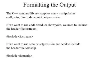 Formatting the Output