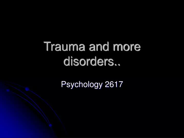 trauma and more disorders