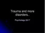 Understanding Trauma and Disorders in Psychology - slide 1
