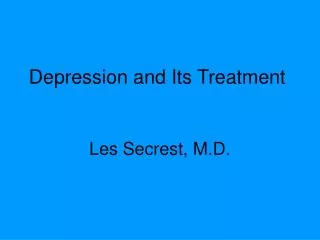 Depression and Its Treatment