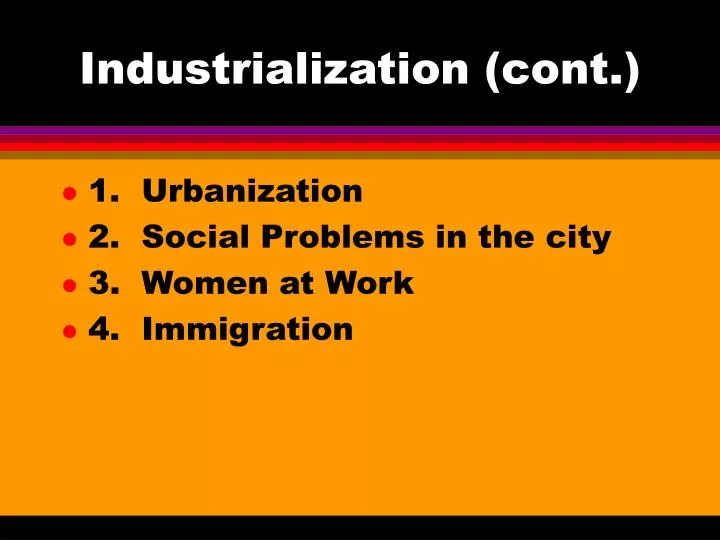industrialization cont