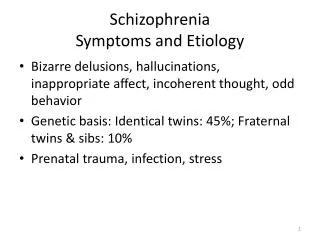 Schizophrenia Symptoms and Etiology