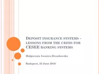 Deposit insurance systems - lessons from the crisis for CESEE banking systems
