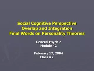 social cognitive perspective overlap and integration final words on personality theories