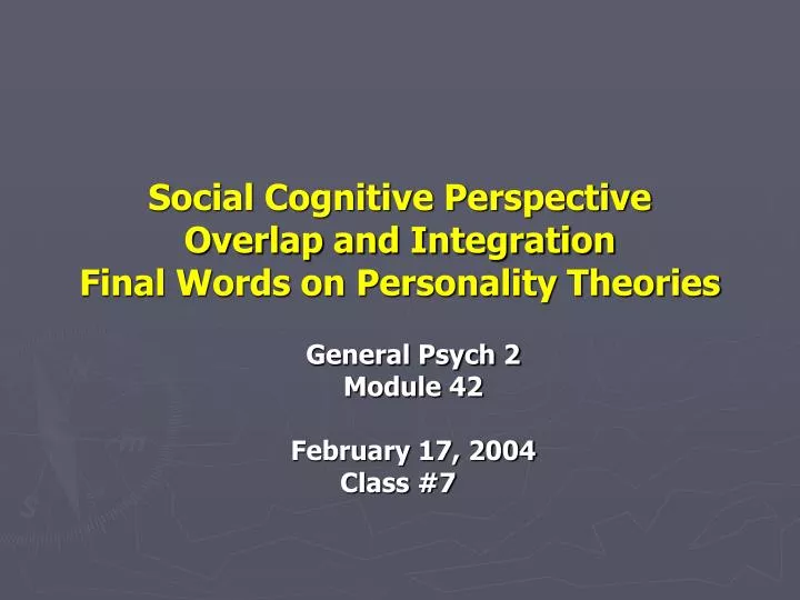 social cognitive perspective overlap and integration final words on personality theories