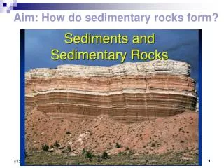Aim: How do sedimentary rocks form?