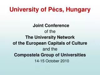University of P ? cs, Hungary