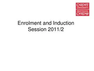 Enrolment and Induction Session 2011/2