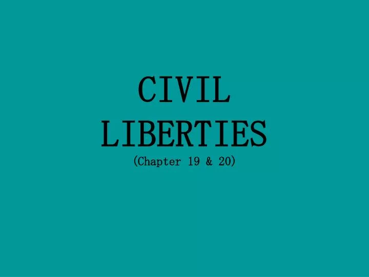 civil liberties chapter 19 20