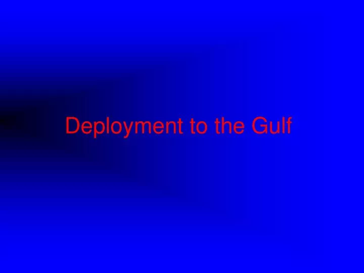 deployment to the gulf
