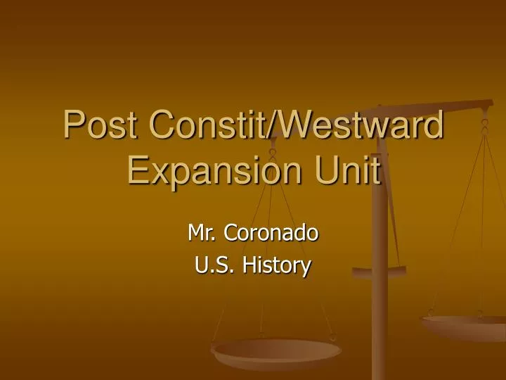 post constit westward expansion unit