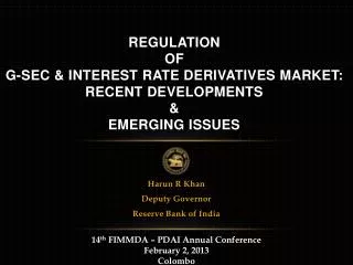 regulation of g-sec &amp; interest rate derivatives market: recent developments &amp; emerging issues