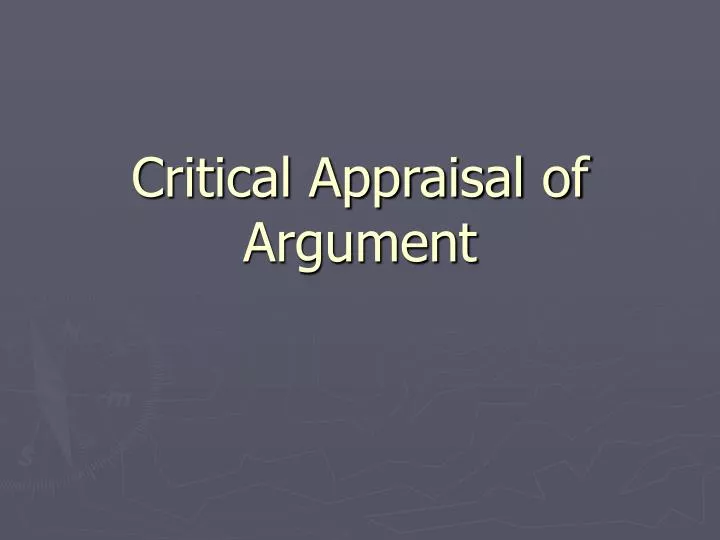 critical appraisal of argument