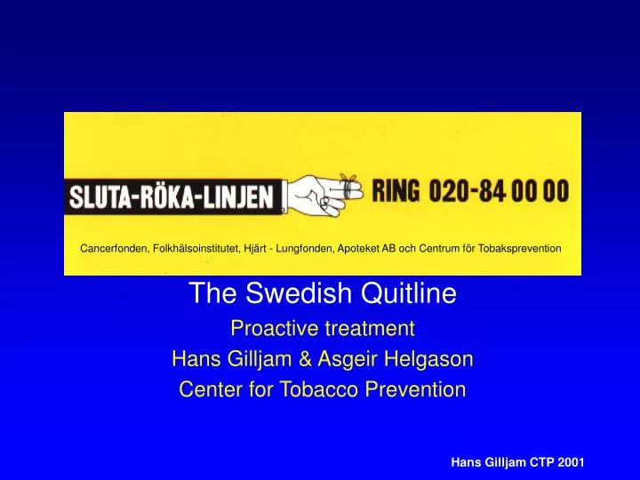 the swedish quitline proactive treatment hans gilljam asgeir helgason center for tobacco prevention