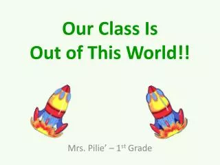 Our Class Is Out of This World!!
