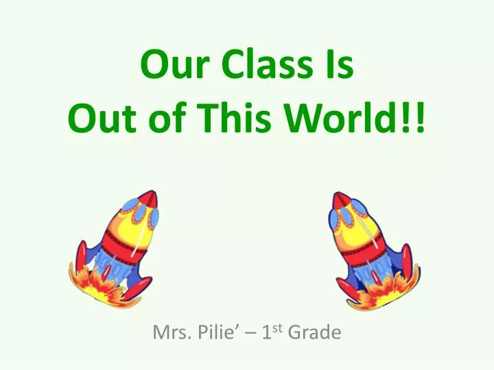our class is out of this world