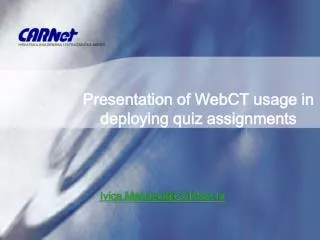 Presentation of WebCT usage in deploying quiz assignments