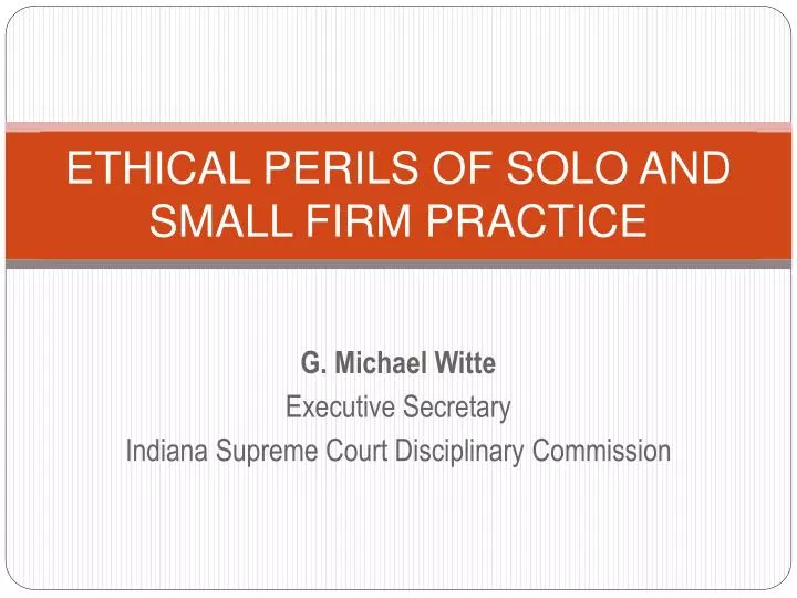 ethical perils of solo and small firm practice