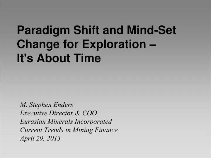 paradigm shift and mind set change for exploration it s about time