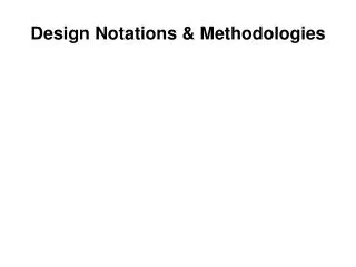 Design Notations &amp; Methodologies