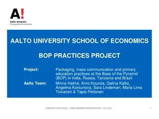 AALTO UNIVERSITY SCHOOL OF ECONOMICS BOP PRACTICES PROJECT