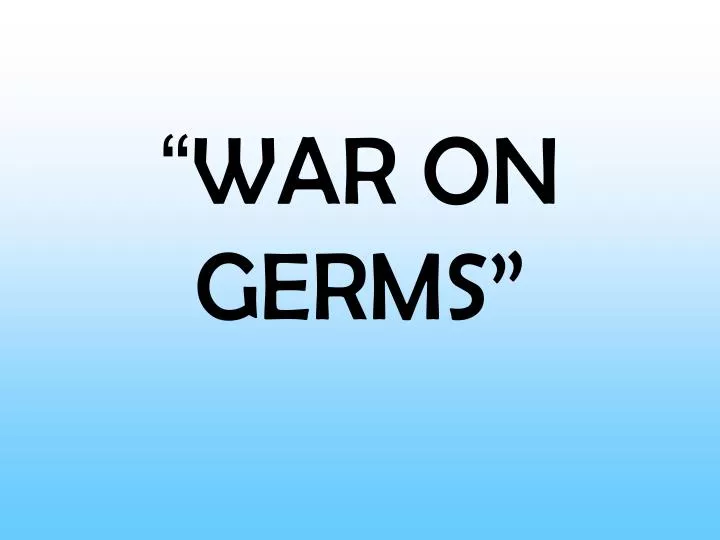 war on germs