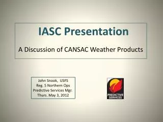 IASC Presentation A Discussion of CANSAC Weather Products