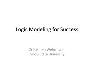 Logic Modeling for Success