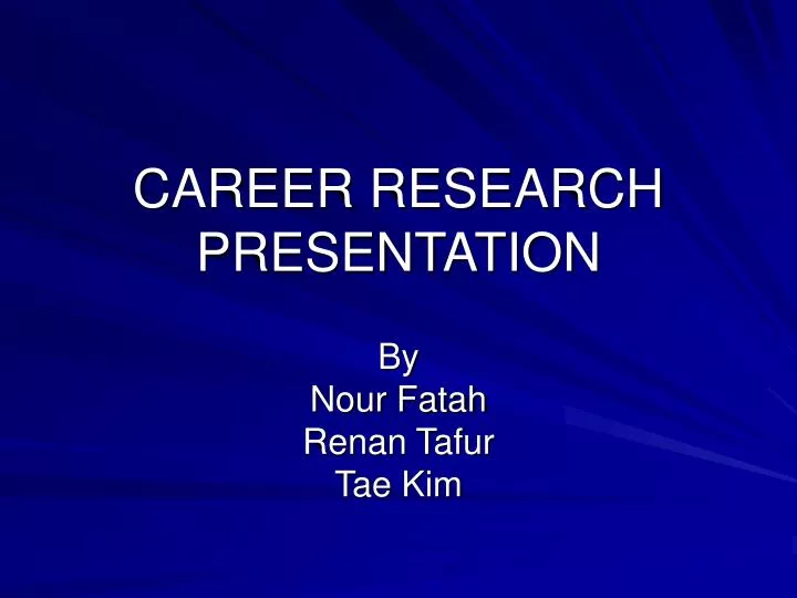 career research presentation