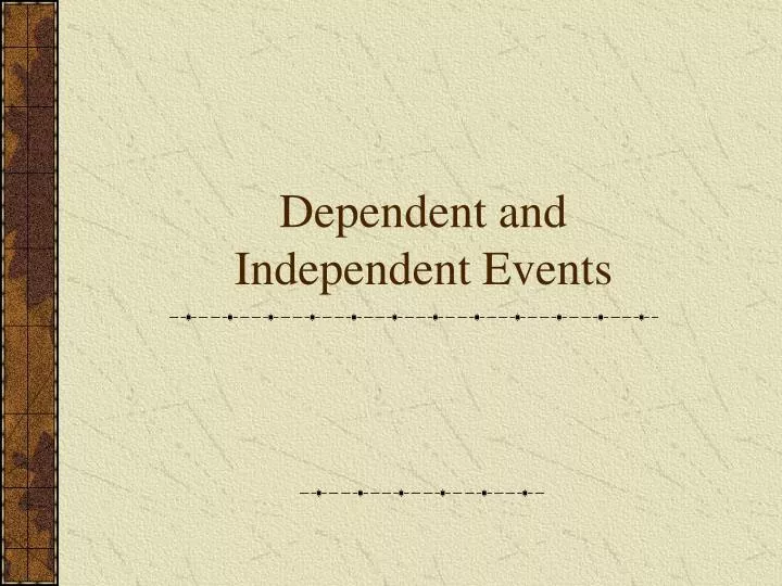 dependent and independent events