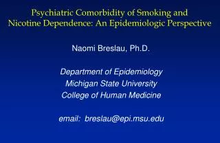 Psychiatric Comorbidity of Smoking and Nicotine Dependence: An Epidemiologic Perspective