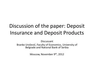 Discussion of the paper: Deposit Insurance and Deposit Products
