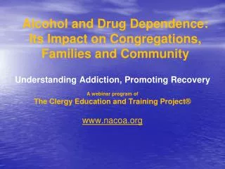 Alcohol and Drug Dependence: Its Impact on Congregations, Families and Community