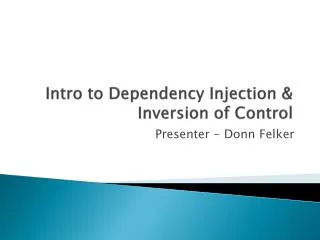 Intro to Dependency Injection &amp; Inversion of Control