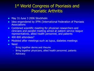 1 st World Congress of Psoriasis and Psoriatic Arthritis