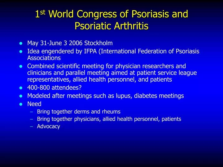1 st world congress of psoriasis and psoriatic arthritis