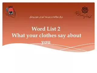 Word List 2 What your clothes say about you