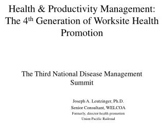 Health &amp; Productivity Management: The 4 th Generation of Worksite Health Promotion