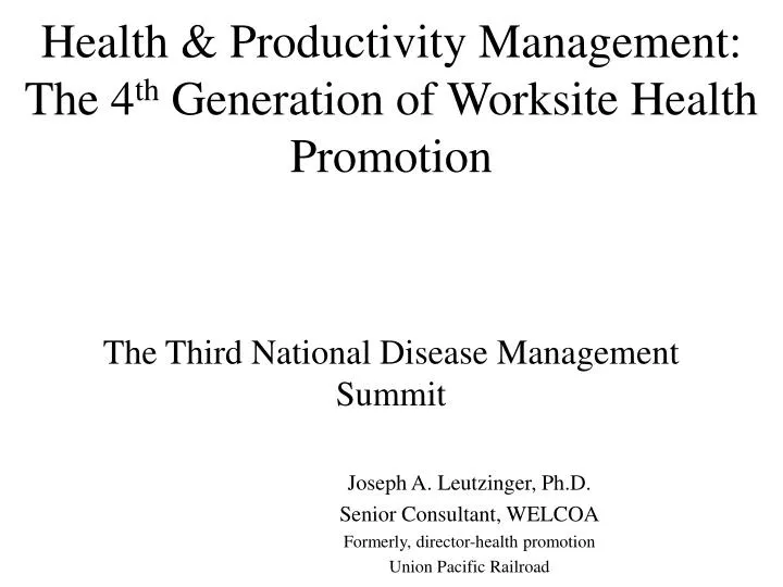 health productivity management the 4 th generation of worksite health promotion