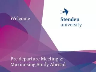 Welcome Pre departure Meeting 2: Maximising Study Abroad
