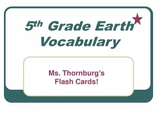5 th Grade Earth Vocabulary
