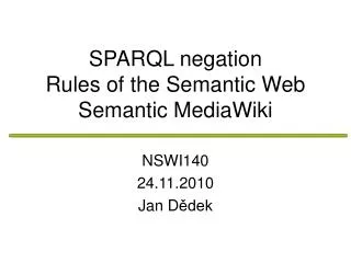 SPARQL negation Rules of the Semantic Web Semantic MediaWiki