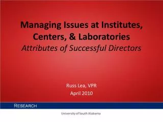 Managing Issues at Institutes, Centers, &amp; Laboratories Attributes of Successful Directors