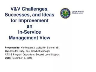 V&amp;V Challenges, Successes, and Ideas for Improvement an In-Service Management View