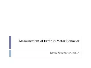 Measurement of Error in Motor Behavior